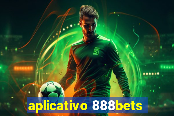 aplicativo 888bets